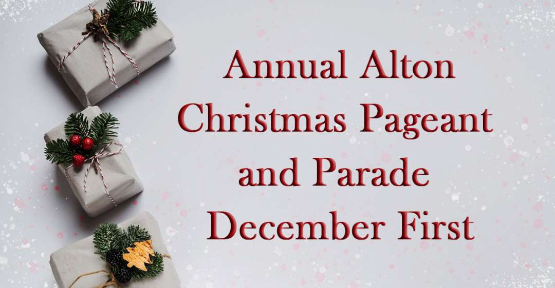 Annual Alton Christmas Pageant and Parade.